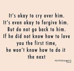 never going back to him... two whole years of my life i will never get to redo. Francis Chan, Cheating Quotes, Getting Over Him, Under Your Spell, Beth Moore, Cheated On, Forget Him