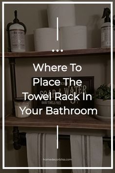 Where To Place The Towel Rack In Your Bathroom Towel Hanger Small Bathroom, Height Of Towel Bar In Bathroom, Diy Rolled Towel Rack, Towel Rack Over Toilet Ideas, Towel Rack Above Tub, How High To Hang Towel Hooks, Towel Rack On Tile Wall, Bathroom Ideas Towel Rack, Bathroom With Towel Rack