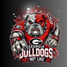 a bulldog mascot with the words georgia bulldogs they not like us