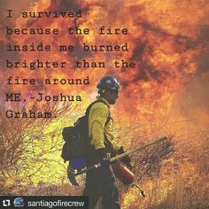 Firefighter Quotes Inspirational, Wildland Firefighter Quotes, Needed Quotes, Firefighter Life