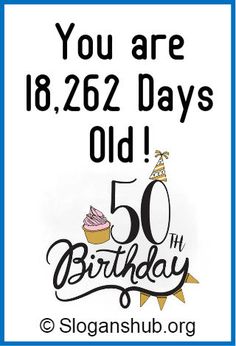 My 50th Birthday Quotes Turning 50, 50 Sayings Birthday Turning 50, 50th Birthday Card Ideas For Men Turning 50, Funny Quotes For 50th Birthday, Free 50th Birthday Printables, The Big 50 Birthday, Happy Fifty Birthday Turning 50, 50th Quotes Funny, Almost 50 Years Old Quotes