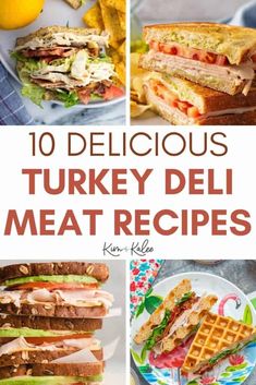 10 delicious turkey deli meat recipes that are easy to make and great for lunch