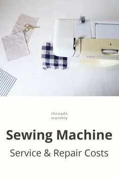 sewing machine service and repair cost guide