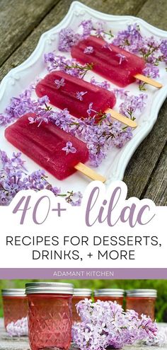 homemade popsicles with lavender flowers and text overlay that reads 40 + lilac recipes for desserts, drinks, and more