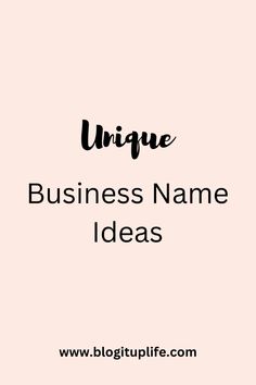 a pink background with the words unique business name ideas in black and white on it