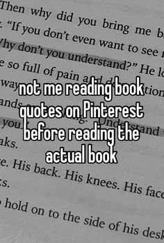 the text reads not me reading book quotes on pinterest before reading the actual book