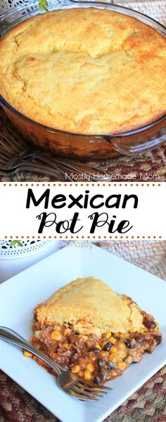 this mexican pot pie is made with corn, black beans and cheese it's so good to eat