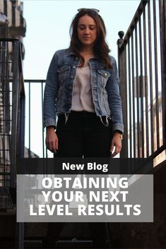 a woman standing on stairs with the words new blog obtaining your next level results