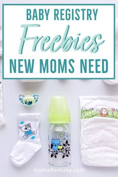 a baby bottle, diapers and other items on a white surface with the words baby registry freebies new moms need