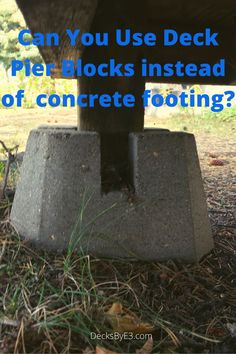 an elephant standing on top of a cement block with the words can you use deck pile blocks instead of concrete footing?