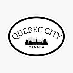 a black and white sticker with the words quebec city canada in it