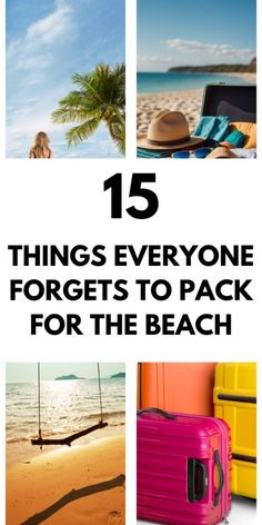 the words 15 things everyone forgets to pack for the beach