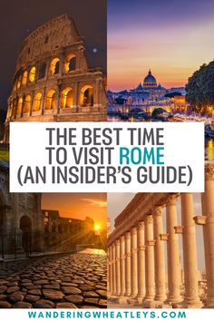 the best time to visit rome an insider's guide with text overlay that reads, the best time to visit rome an insider's guide