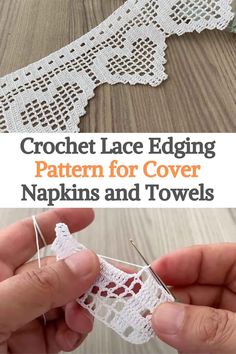 the crochet lace edging pattern for cover napkins and towels is shown