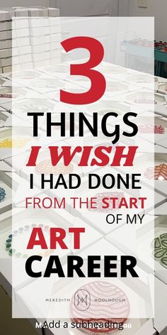 three things i wish i had done from the start art career