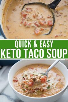 two pictures with the words quick and easy keto taco soup