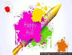 Colors Holi Indian Wallpaper Holi Greeting Cards, Holi Wishes Quotes, Happy Holi Wallpaper, Happy Holi Quotes, Holi Messages, Holi Wishes Images, Happy Holi Photo, Holi Pictures, Holi Greetings