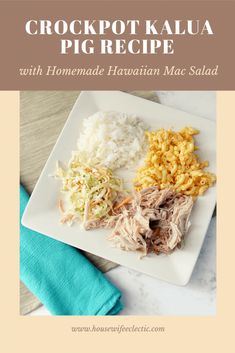 crockpot kalua pig recipe with homemade hawaiian mac salad on a white plate