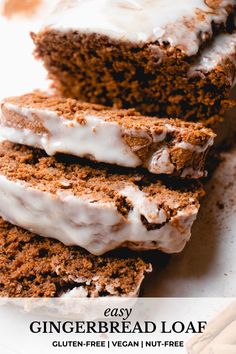 slices of gluten - free vegan loaf cake on a white plate with the text easy gingerbread loaf