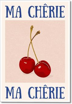 a painting of two cherries with the words ma cherie written in french on it