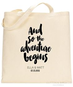 a tote bag with the words and so the adventure begins written in black ink