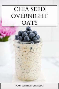 chia seed overnight oats in a mason jar with blueberries on top and text overlay