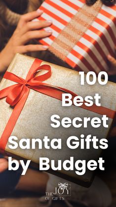 a person holding a wrapped present with the words, 100 best secret santa gifts by budget