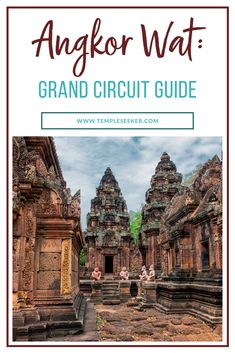 angkor wat grand circuit guide with text overlay