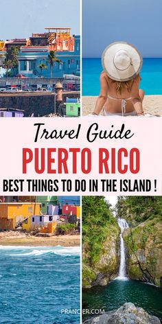 travel guide puerto rico, the best things to do in the island i've ever seen