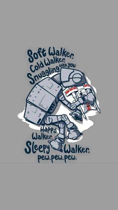 a t - shirt with the words soft walker, cold walker, snuggling boy and sleepy peu peu peo