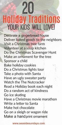 a christmas list with the words 20 holiday traditionss your kids will love on it