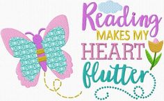 a cross stitch pattern with the words reading makes my heart flutter and a butterfly on it