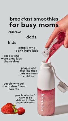 a person is pouring milk into a bottle with strawberries on it and the text reads breakfast smoothies for busy moms and also, dads