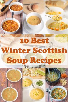 the top 10 best winter scottish soup recipes to make it tasteful and hearty