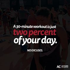 a woman walking down a street with a quote on it that says, a 30 - minute workout is just two percent of your day