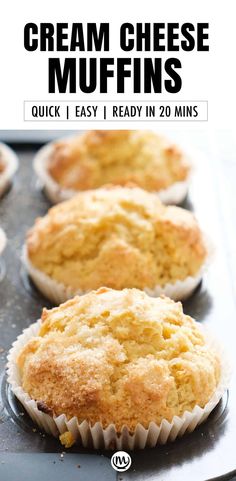 some muffins are sitting on a baking pan with the words, cream cheese muffins quick easy ready in 20 mins