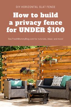 a privacy fence with text overlaying how to build a privacy fence for under $ 100