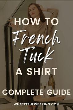 french tuck Tuck In Oversized Button Down, French Tuck Sweater, French Tuck Shirt How To, How To Tuck In A Tshirt, Tuck Cardigan, Flowy Shirt Outfit, Tuck Sweater, Front Tuck Shirt, Tuck A Shirt