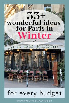 a building with the words 35 wonderful ideas for paris in winter and an image of chairs outside