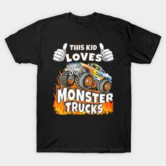 Kids This Kid Loves Monster Trucks Boys Girls -- Choose from our vast selection of Crewneck and V-Neck T-Shirts to match with your favorite design to make the perfect graphic T-Shirt. Pick your favorite: Classic, Boxy, Tri-Blend, V-Neck, or Premium. Customize your color! For men and women. Monster Jam Shirt Ideas, Monster Jam Birthday Shirts Family, Monster Truck Shirt Ideas, Monster Truck 3rd Birthday Shirt, Monster Truck Shirts For Boys, Shirts For Boys, Monster Truck Tshirt Boys, Truck Shirts, Love Monster