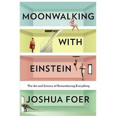 three books on the cover of moonwalking with einstein and other things in front of them