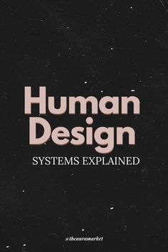 the book cover for human design systems explained by an image of space and stars