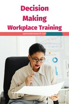 a woman sitting in a chair holding a piece of paper with the words decision making workplace training