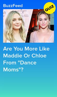 two women with the words are you more like madison or chloe from dance moms?