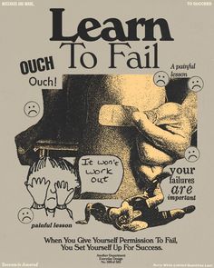 a poster with words that say learn to fail