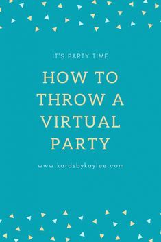 the words how to throw a virtual party on a blue background with gold and white triangles