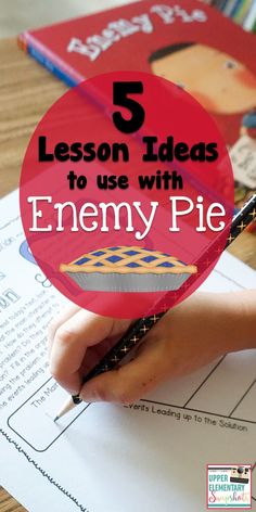 a child's hand writing on a piece of paper with the words 5 lesson ideas to use with enemyy pie