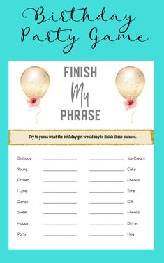 a birthday party game with balloons on it and the words,'finish my phrase '