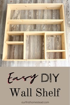 an easy diy wall shelf made out of wood with text overlay that says easy diy wall shelf