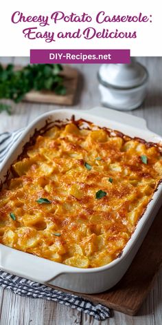 cheesy potato casserole is an easy and delicious side dish that everyone will love